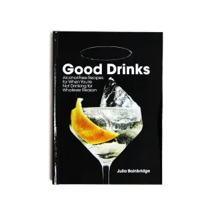 Good Drinks: Alcohol-Free Recipes...